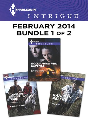 cover image of Harlequin Intrigue February 2014 - Bundle 1 of 2: Blood on Copperhead Trail\Rocky Mountain Revenge\Rancher Rescue